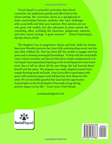 Social Squad: Empowered with Knowledge: A Curriculum for Creating a Social Skill Group Including Peers as Models and Advocates      Paperback – December 8, 2016