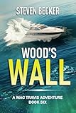 Wood's Wall (Mac Travis Adventures) (Volume 2)