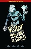 The Visitor: How and Why He Stayed