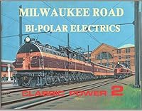 Milwaukee Road Bi-Polar Electrics - Classic Power No. 2 B000BP5HVQ Book Cover