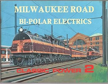 Paperback Milwaukee Road Bi-Polar Electrics - Classic Power No. 2 Book