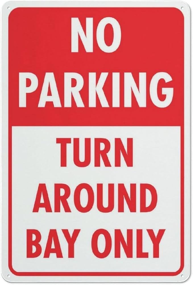 No Parking Turn Around Bay Only Sign Metal Signs For Business Workplace Office Home Delivery Sign Road Garden Signs Gift For Women Men 8x12 Inch