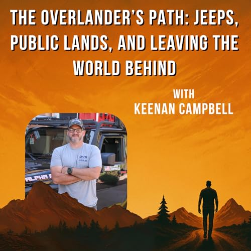 The Overlander’s Path: Jeeps, Public Lands, and Leaving the World Behind cover art