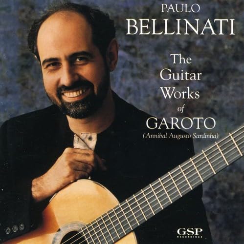 The Guitar Works Of Garoto [Audio CD] Paulo Bellinati
