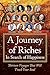 In Search of Happiness: A Journey of Riches