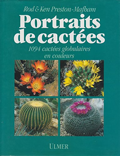 Portraits de cactées : 1094 cactées globulaires en couleurs