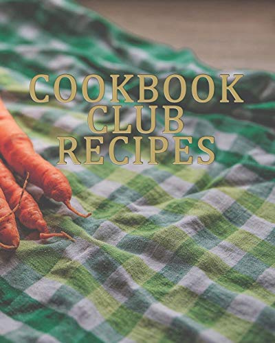 COOKBOOK CLUB RECIPES (Print and Paste Collection)