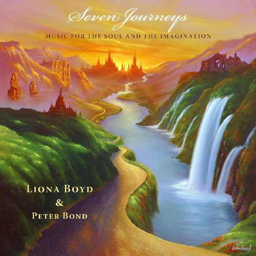 Seven Journeys: Music for the Soul and the Imagination [Audio CD] Liona Boyd and Peter Bond