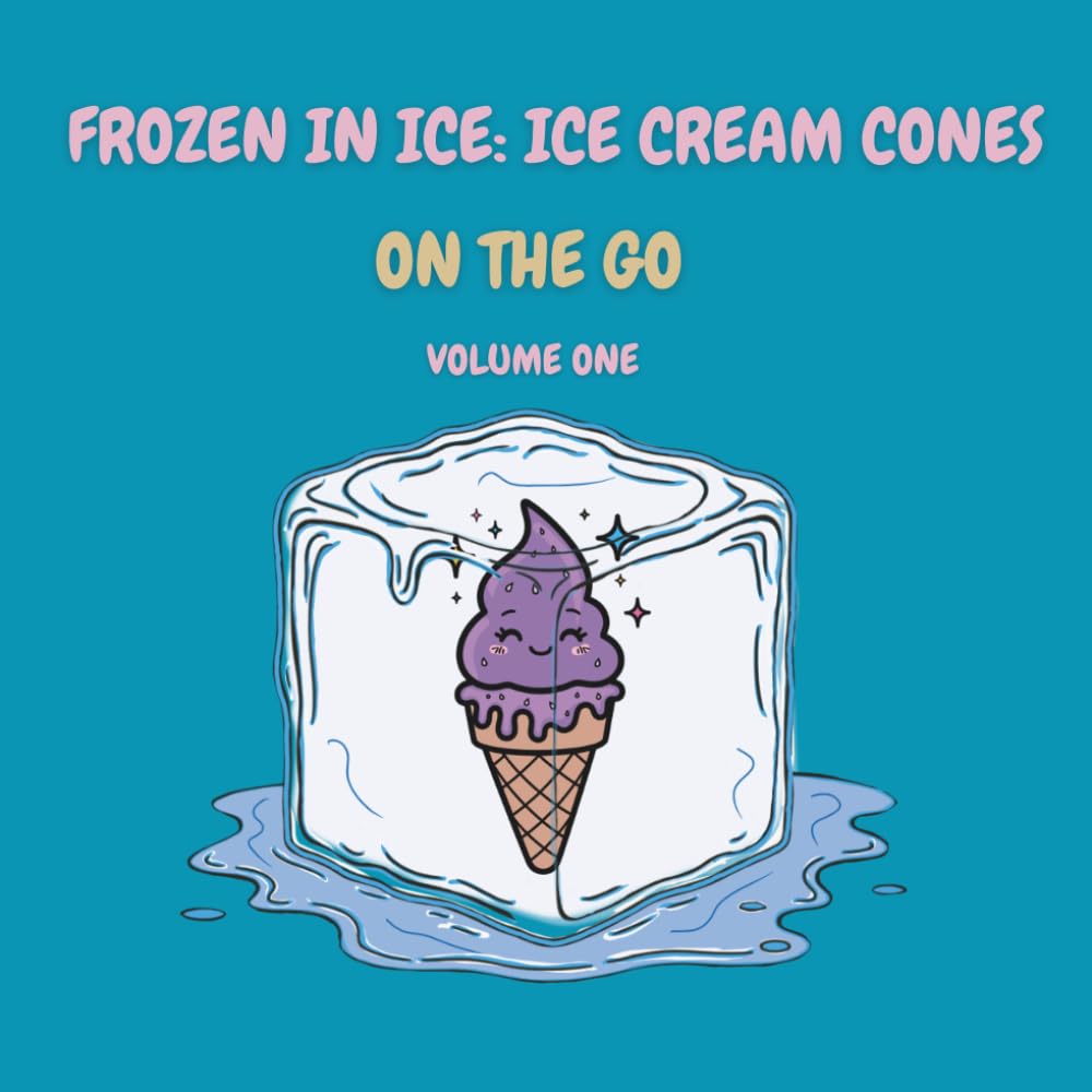 Frozen in Ice: Ice Cream Cones: On the Go (On the Go Mini Coloring Fun)