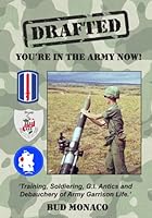 Drafted: You're In The Army Now! 1467529435 Book Cover