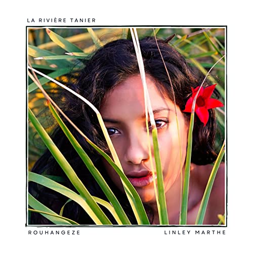 Amazon Music Unlimited Rouhangeze & linley marthe 『La rivière Tanier』