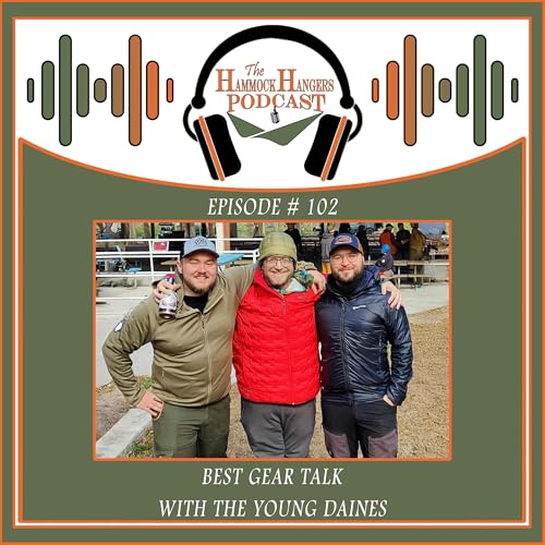 Episode #102 - Best Gear Talk With the Young Daines