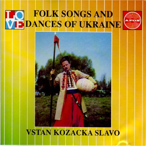 Vstan Kozacka Slavo:Popular Songs and Dances of Ukraine: APON -  APON Records