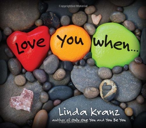 Love You When... by Kranz, Linda (November 16, 2012) Hardcover