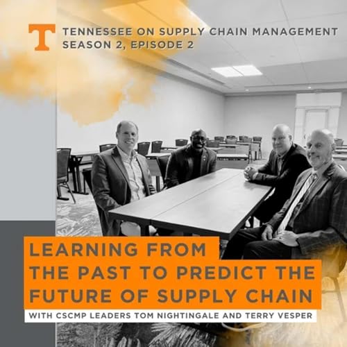 S2E2: Learning From the Past to Predict the Future with CSCMP Leaders Tom Nightingale and Terry Esper Podcast Por  arte de portada