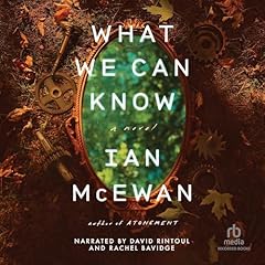 What We Can Know Audiolibro Por Ian McEwan arte de portada
