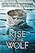 Rise of the Wolf (Mark of the Thief #2)