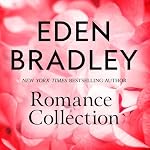 Cover of The Eden Bradley Romance Collection