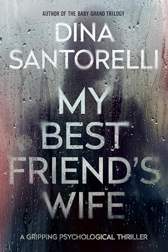 My Best Friend's Wife: A Gripping Psychological Thriller