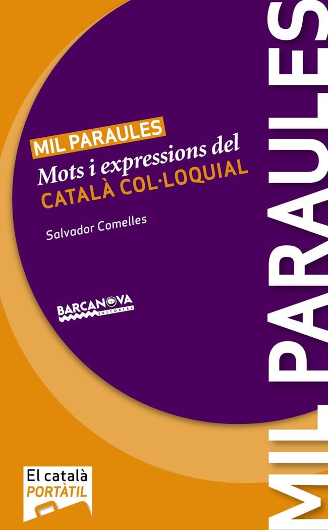 Mil paraules: Mots i expressions del català col·loquial (Català per adults)