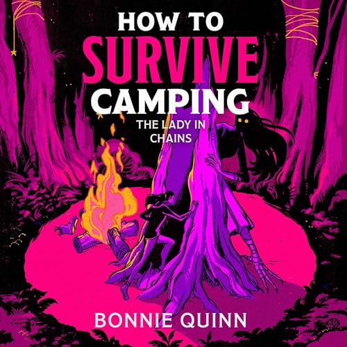 How to Survive Camping: The Lady in Chains Audiolibro Por Bonnie Quinn arte de portada