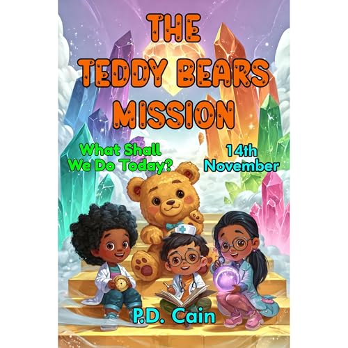 Listen to The Teddy Bears Mission by P.D. Cain episode artwork