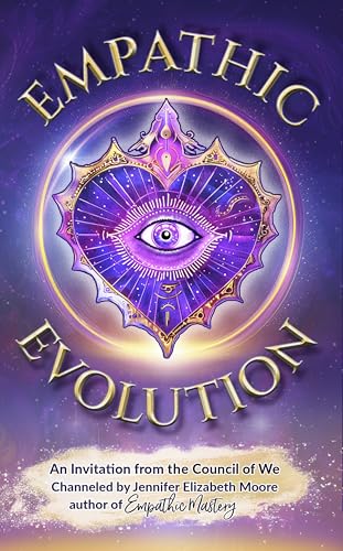 Empathic Evolution: An Invitation from the Council of We (Illustrated Kindle Version)