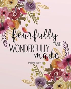 Paperback fearfully and wonderfully made: Bible Verse Journal Wide Ruled College Lined Composition Notebook For 132 Pages of 8"x10" Lined Paper Journal (Bible Verse Notebook Christian Floral Journal Series) Book