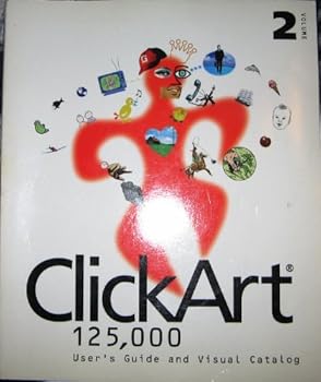 ClickArt 125,000 ~ User's Guide and Visual Catalog Volume 2