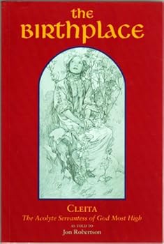 Paperback The Birthplace: Cleita the Acolyte Servantess of God Most High Book