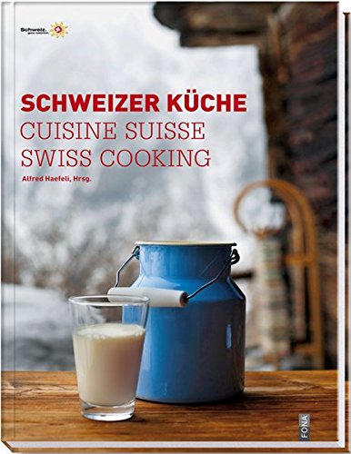 Télécharger Schweizer Küche / Cuisine Suisse / Swiss Cooking Livre eBook France