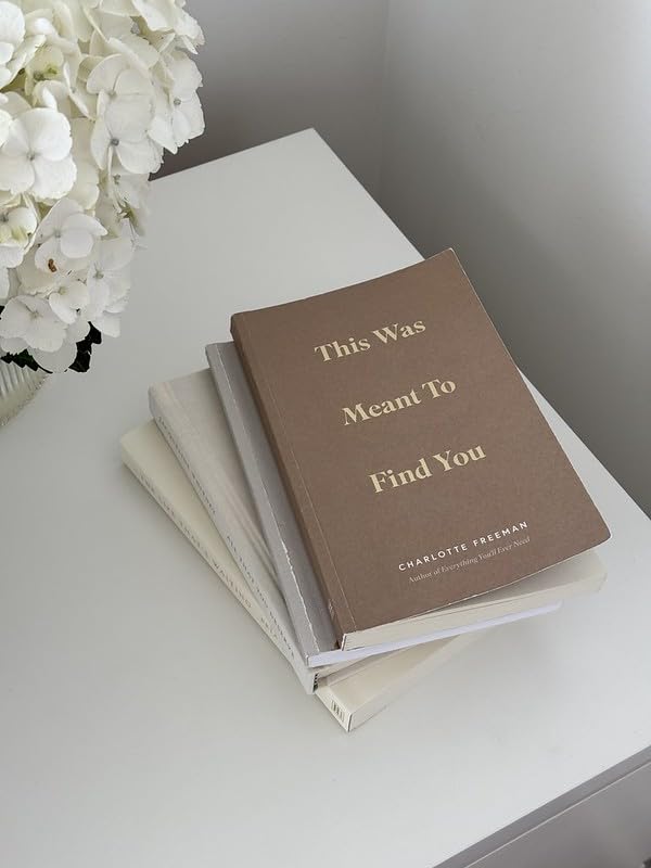 Image of This Was Meant to Find You : When You Needed It Most Charlotte Freeman