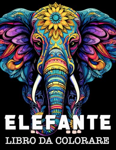Elefante Libro da Colorare: Bellissime Immagini di Elefanti Selvatici