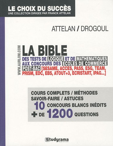 Télécharger La bible des tests de logique et de mathématiques aux concours des Ecoles de commerce post-bac PDF
