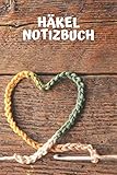  Häkel Notizbuch: Zum Ausfüllen für Skizzen  Maße  Notizen  Bilder  Fotos  Häkeln  (v. 4)