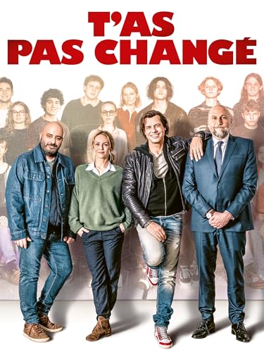 T'as pas changé