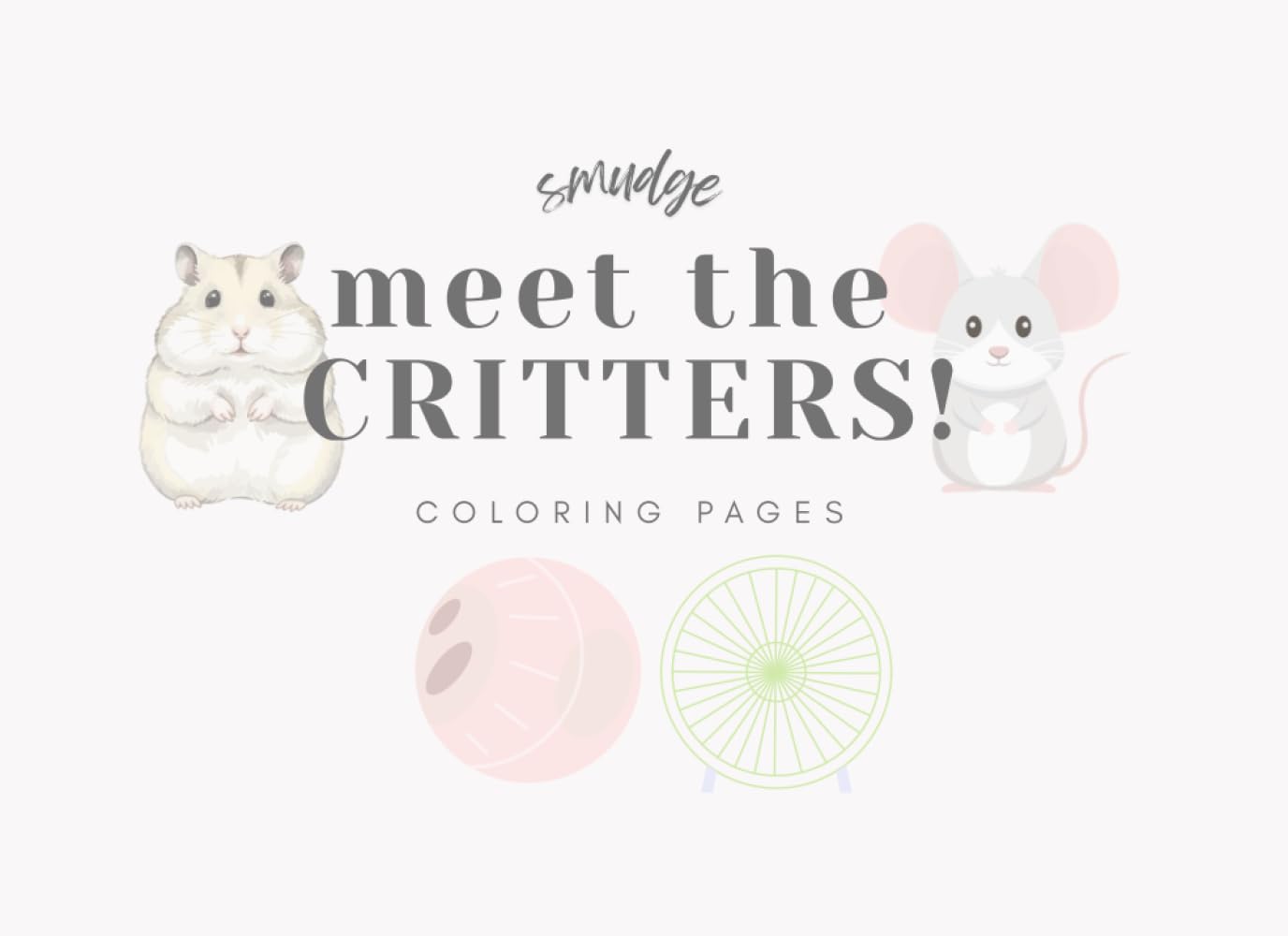 meet the CRITTERS!: coloring pages (Smudge's Coloring Books)