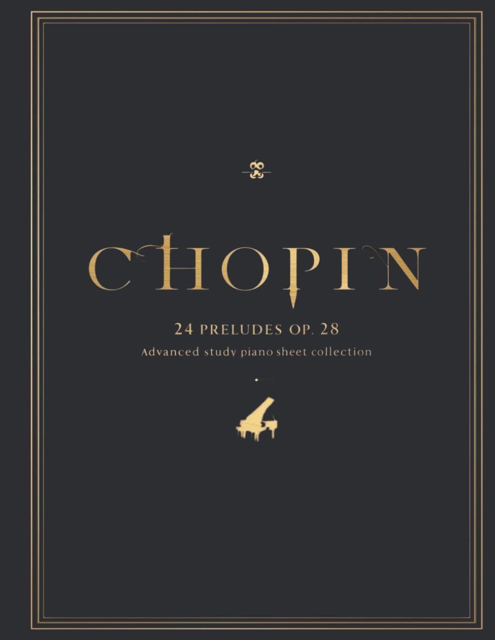 Chopin – 24 Preludes Op. 28 | Advanced Study Piano Sheet Collection