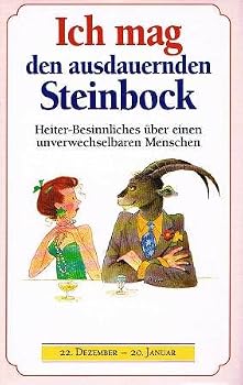 Hardcover Ich mag den ausdauernden Steinbock. Heiter- Besinn [German] Book