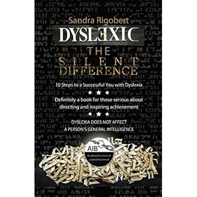 Dyslexic the silent difference.