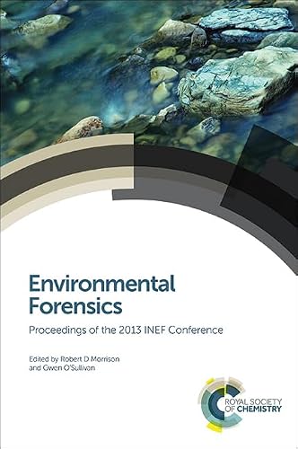 Environmental Forensics: Proceedings of the 2013 INEF Conference (Special Publications, Volume 348)
