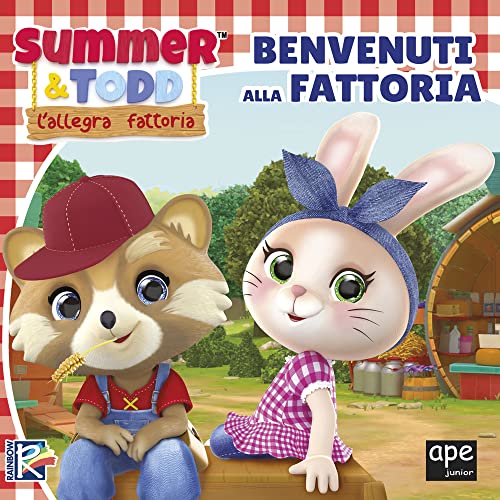  Summer e Todd. L\'allegra fattoria. Benvenuti in fattoria. Ediz. a colori