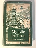 My Life in Tibet The Material In This Volume Forms The Second Part Of The Author's "Borderlands of Eternity," The First Part Of Which Embraces The Out-Of-Print "Across China On Foot." B085CB5RT9 Book Cover