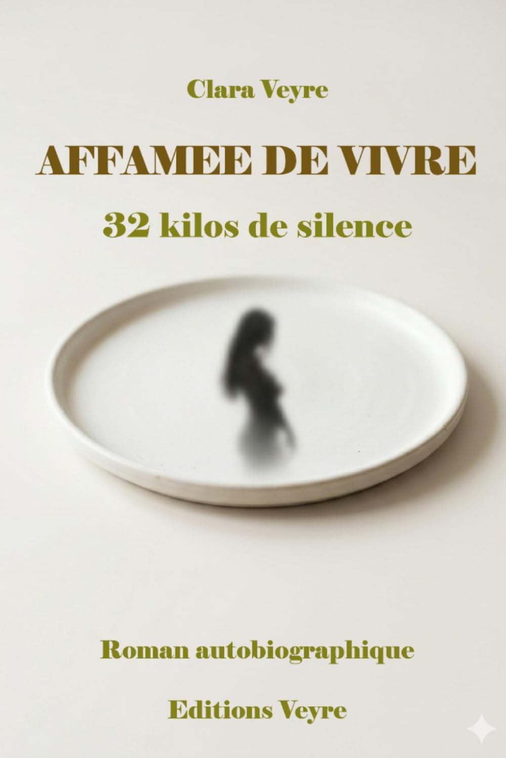 Affamée de vivre: 32 kilos de silence