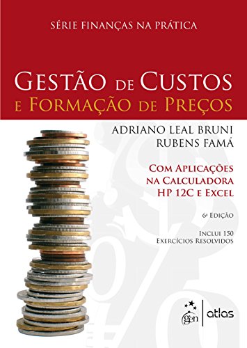 Gestao de Custos e Formacao de Precos: Com Aplicacoes na Calculad...