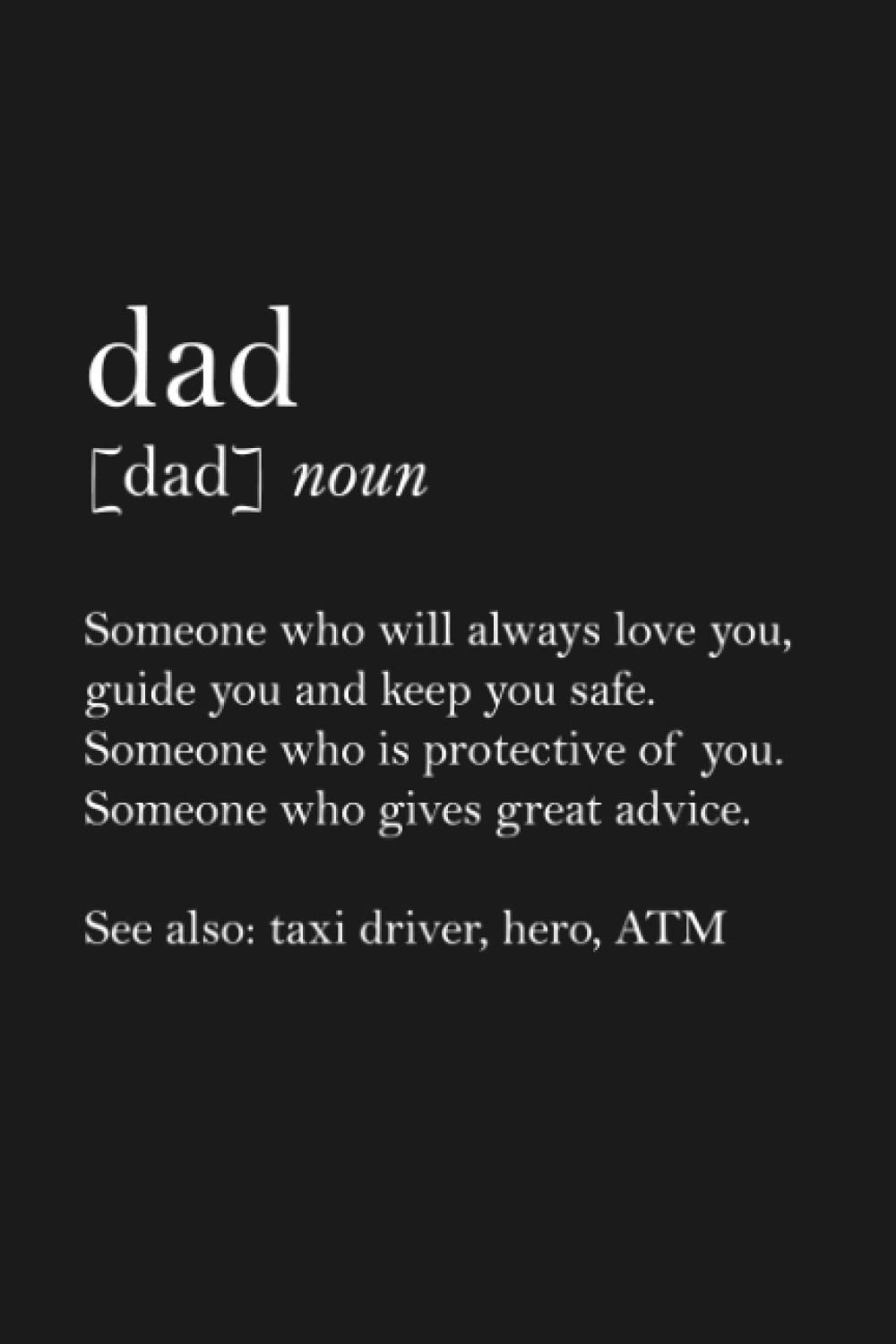 A5 paperback notebook. Matte finish. Includes 80 lined pages. dad noun