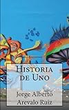 Historia de Uno (Spanish Edition)