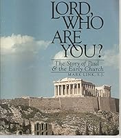 Lord, Who Are You? the Story of Paul and the Early Church 0895050668 Book Cover