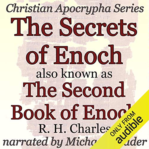 The Secrets of Enoch Also Known as the Second Book of Enoch Christian