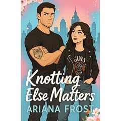 Knotting else matters Audiolibro Por Ariana Frost arte de portada